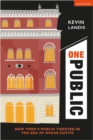 One Public : New York’s Public Theater in the Era of Oskar Eustis - eBook