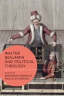Walter Benjamin and Political Theology - Book