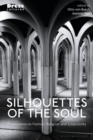 Silhouettes of the Soul : Meditations on Fashion, Religion, and Subjectivity - Book