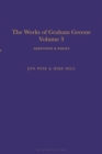 The Works of Graham Greene, Volume 3 : Additions & Essays - Book