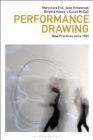 Performance Drawing : New Practices since 1945 - Book