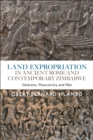 Land Expropriation in Ancient Rome and Contemporary Zimbabwe : Veterans, Masculinity and War - eBook