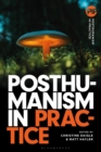 Posthumanism in Practice - Book