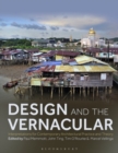 Design and the Vernacular : Interpretations for Contemporary Architectural Practice and Theory - Book