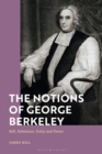The Notions of George Berkeley : Self, Substance, Unity and Power - Book