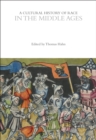 A Cultural History of Race in the Middle Ages - Hahn Thomas Hahn
