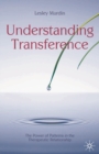 Understanding Transference : The Power of Patterns in the Therapeutic Relationship - eBook