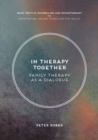In Therapy Together : Family Therapy as a Dialogue - eBook