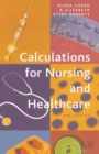 Calculations for Nursing and Healthcare : 2nd edition - eBook