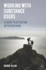 Working with Substance Users : A Guide to Effective Interventions - eBook