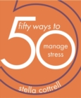 50 Ways to Manage Stress - eBook