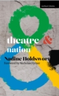 Theatre and Nation - Holdsworth Nadine Holdsworth