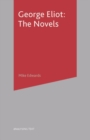 George Eliot: The Novels - Edwards Mike Edwards