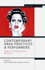 Contemporary Drag Practices and Performers : Drag in a Changing Scene Volume 1 - Book
