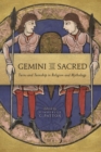 Gemini and the Sacred : Twins and Twinship in Religion and Mythology - Book