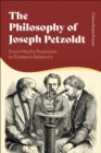 The Philosophy of Joseph Petzoldt : From Mach's Positivism to Einstein's Relativity - Book