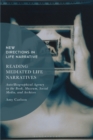 Reading Mediated Life Narratives : Auto/Biographical Agency in the Book, Museum, Social Media, and Archives - Book