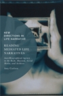 Reading Mediated Life Narratives : Auto/Biographical Agency in the Book, Museum, Social Media, and Archives - eBook