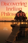 Discovering Indian Philosophy : An Introduction to Hindu, Jain and Buddhist Thought - eBook