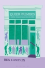 Queer Premises : LGBTQ+ Venues in London Since the 1980s - eBook