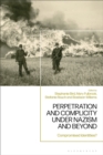 Perpetration and Complicity under Nazism and Beyond : Compromised Identities? - Book