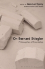 On Bernard Stiegler : Philosopher of Friendship - eBook