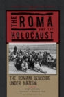 The Roma and the Holocaust : The Romani Genocide under Nazism - eBook