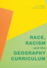 Race, Racism and the Geography Curriculum - Book