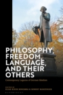 Philosophy, Freedom, Language, and their Others : Contemporary Legacies of German Idealism - eBook