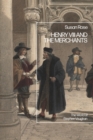 Henry VIII and the Merchants : The World of Stephen Vaughan - Book