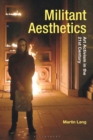 Militant Aesthetics : Art Activism in the 21st Century - Book