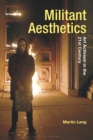 Militant Aesthetics : Art Activism in the 21st Century - eBook