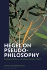 Hegel on Pseudo-Philosophy : Reading the Preface to the "Phenomenology of Spirit" - Book