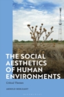 The Social Aesthetics of Human Environments : Critical Themes - Book