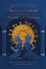 The Covid Pandemic and the World’s Religions : Challenges and Responses - Book