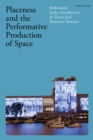 Placeness and the Performative Production of Space - Book