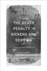 The Death Penalty in Dickens and Derrida : The Last Sentence of the Law - Book