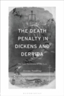 The Death Penalty in Dickens and Derrida : The Last Sentence of the Law - Book