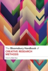 The Bloomsbury Handbook of Creative Research Methods - eBook