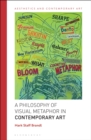 A Philosophy of Visual Metaphor in Contemporary Art - Book
