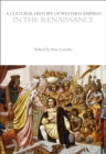 A Cultural History of Western Empires in the Renaissance - Book