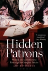 Hidden Patrons : Women and Architectural Patronage in Georgian Britain - Book