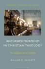Anthropomorphism in Christian Theology : The Apophatics of the Sensible - eBook