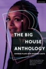 The Big House Anthology: Diverse Plays for Diverse Casts : Phoenix Rising; Knife Edge; Bullet Tongue (Reloaded); The Ballad of Corona V; Redemption - Book