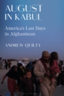 August in Kabul : America's Last Days in Afghanistan - eBook