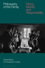 Philosophy of the Family : Ethics, Identity and Responsibility - eBook
