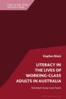 Literacy in the Lives of Working-Class Adults in Australia : Dominant versus Local Voices - Book