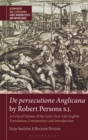 De persecutione Anglicana by Robert Persons S.J. : A Critical Edition of the Latin Text with English Translation, Commentary and Introduction - Book