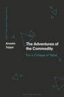 The Adventures of the Commodity : For a Critique of Value - eBook