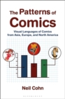 The Patterns of Comics : Visual Languages of Comics from Asia, Europe, and North America - Book